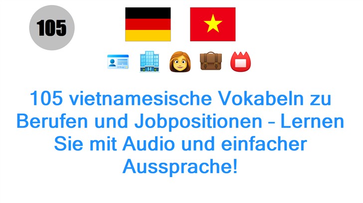 105 vietnamesische Vokabeln zu Berufen und Jobpositionen – Lernen Sie mit Audio und einfacher Aussprache!